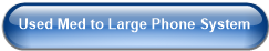 Used Med to Large Phone System