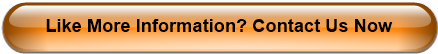 Like More Information? Contact Us Now